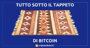 SOTTO IL TAPPETO DI BITCOIN