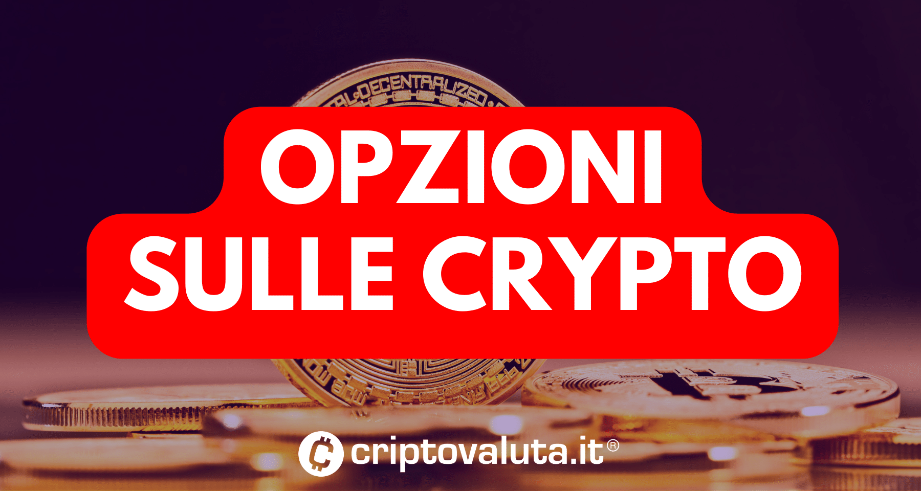 Opzioni Call Su Crypto E Bitcoin Cosa Sono E Come Funzionano Trading Con Strategia 8883