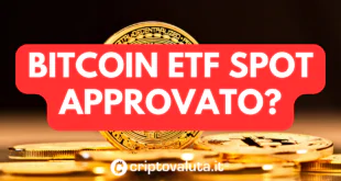 APPROVATO ETF SPOT BITCOIN