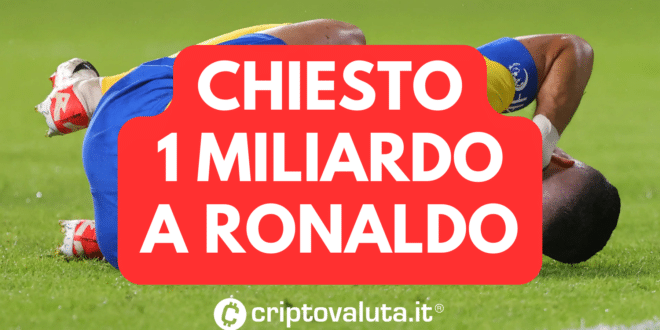 CHIESTO MILIARDO RONALDO