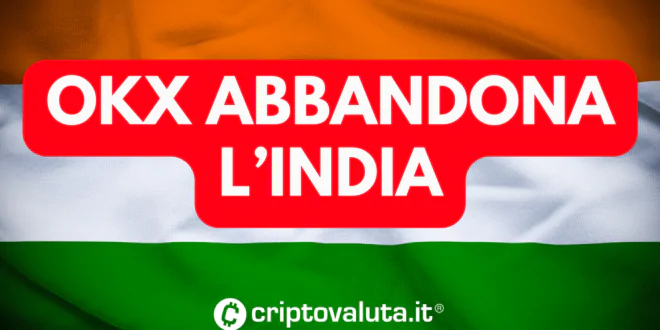 OKX ABBANDONA INDIA