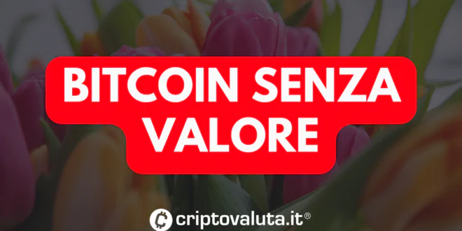 BITCOIN SENZA VALORE